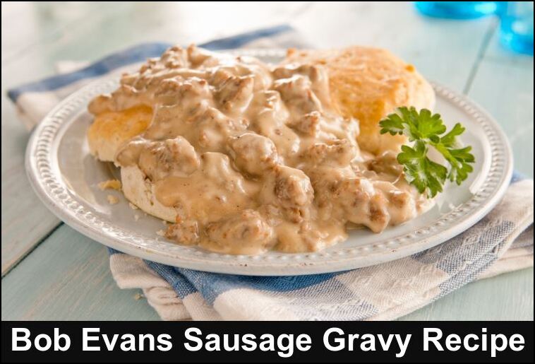 Bob Evans Sausage Gravy Recipe Aug 2024